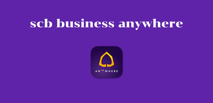 scb business anywhere คืออะไร? พร้อมแนะนำโปรโมชั่นมากมายในปี 2567